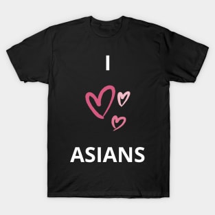 I heart asians - i love asians design T-Shirt